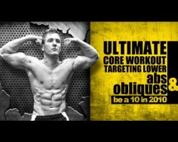 Ultimate CORE Workout Targeting Lower Abs & Obliques “Be a 10 in 2010”