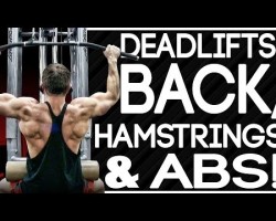 Deadlifts, Back, Hamstrings & ABS! High Volume Muscle Gain Workout!