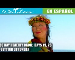 30 Day Yoga for Healthy Back | Wai Lana- Days 19, 26: Getting Stronger- Volviéndote más fuerte