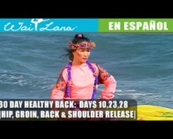 Aumenta la flexibilidad de caderas, ingles, espalda y hombros- 30 Day Healthy Back | Days 10,23,28