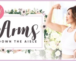 How to Get Great Arms Down the Aisle | BRIDAL BOOTCAMP