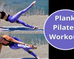 Pilates Core Workout: No Equipment – Plank Pilates Routine