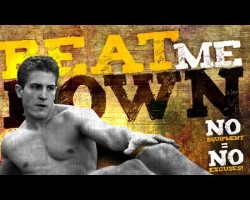 Beat Me Down- Ep. 0 -PILOT- No Equipment = No Excuses!