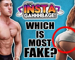 INSTA-GAHHHBAGE: Fake Butt, Fake “Not Natty” Athlete & Fake Chest Gains | ALL KINDS OF FAKE! (Ep.2)